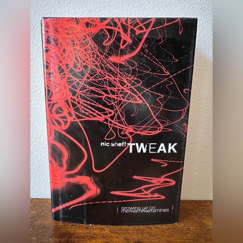 Tweak: Growing Up on Methamphetamines - Nic Sheff (2008) Hardcover Memoir